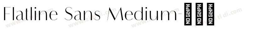 Flatline Sans Medium字体转换 Flatline Sans Medium字体转换